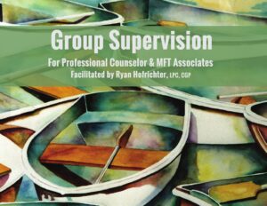 Group Supervision for Professional Counselor & MFT Associates